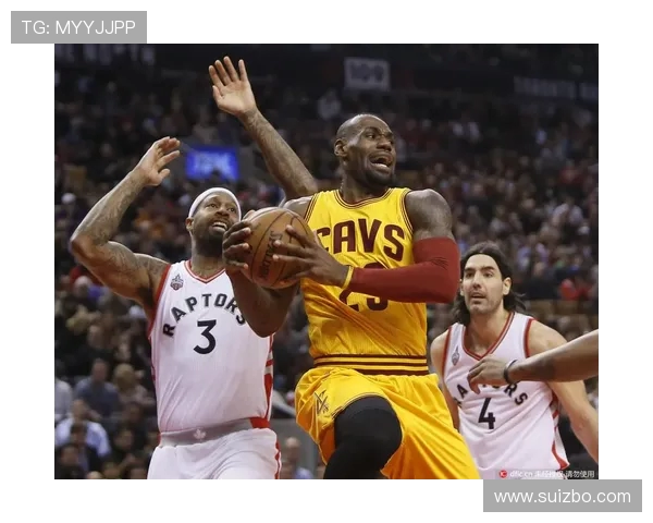 2015年骑士与猛龙精彩对决全场回放回顾与分析